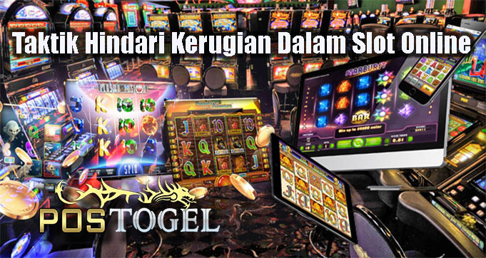 Taktik Hindari Kerugian Dalam Slot Online Terpercaya