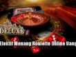 Trik Efektif Menang Roulette Online Uang Asli