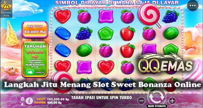 Langkah Jitu Menang Slot Sweet Bonanza Online