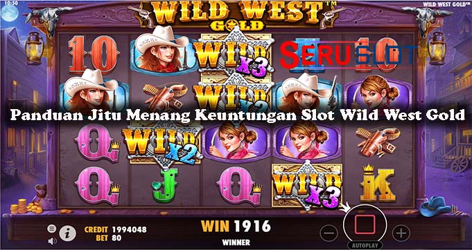 Panduan Jitu Menang Keuntungan Slot Wild West Gold